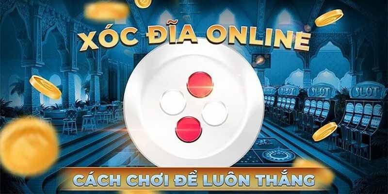 Xóc đĩa online chơi dễ dàng