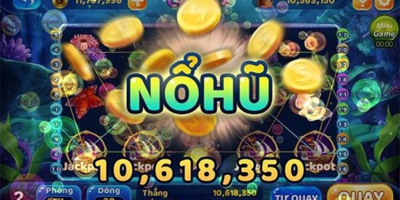 Nổ Hũ trực tuyến jackpot siêu khủng đổi đời ngay